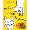 Mutlu, Üzgün, Heyecanlı