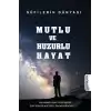 Mutlu ve Huzurlu Hayat