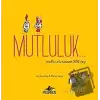 Mutluluk…