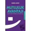 Mutluluk Avantajı