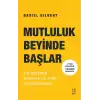 Mutluluk Beyinde Başlar