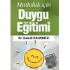 Mutluluk İçin Duygu Eğitimi