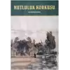 Mutluluk Korkusu