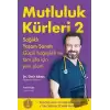 Mutluluk Kürleri 2