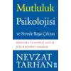 Mutluluk Psikolojisi ve Stresle Başa Çıkma