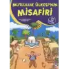 Mutluluk Ülkesinin Misafiri