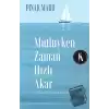 Mutluyken Zaman Hızlı Akar