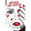 Mutsuz Aşk Yoktur