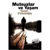 Mutsuzlar ve Yaşam