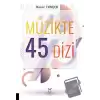 Müzikte 45 Dizi