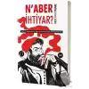 Naber İhtiyar?