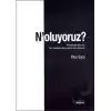 Noluyoruz?