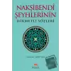 Nakşibendi Şeyhlerinin Hikmetli Sözleri (Ciltli)