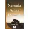 Namazla Aslına Dönmek