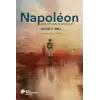 Napoleon - Kısa, Büyüleyici Bir Hayat