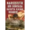 Narsisistik Bir Dünyada Hayatta Kalma Rehberi