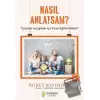 Nasıl Anlatsam?