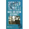 Nasıl Bir Eğitim İstiyoruz?