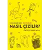 Nasıl Çizilir?