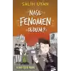 Nasıl Fenomen Oldum? - Akıl Almaz Maceralar