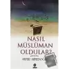 Nasıl Müslüman Oldular?