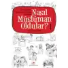 Nasıl Müslüman Oldular - 1 - Sahabilerin Müslüman Olma Öyküleri