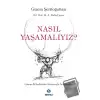 Nasıl Yaşamalıyız?