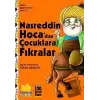 Nasreddin Hocadan Çocuklara Fıkralar - Kültür Değerlerimiz Serisi 2