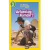 NATINONAL GEOGRAPHIC KIDS - ARKEOLOG KİMDİR ?