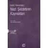 Nazi Şiddetinin Kaynakları