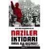 Naziler İktidarı Nasıl Ele Geçirdi?