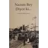 Nazım Bey Diyor ki...