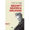 Nazım’ı Nazımca Anlamak