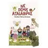 Ne Demiş Atalarımız