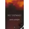 Ne Yapmalı