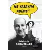 Ne Yazayım Abime?