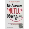 Ne Zaman Mutlu Olacağım