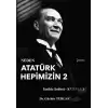 Neden Atatürk Hepimizin 2