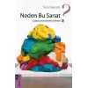 Neden Bu Sanat?