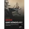 Neden Geri Döndüler?