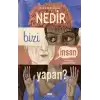 Nedir Bizi İnsan Yapan?