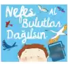 Nefes Al Bulutlar Dağılsın