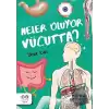 Neler Oluyor Vücutta? – Cezve Ansiklopedi