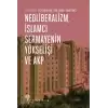 Neoliberalizm, İslamcı Sermayenin Yükselişi ve Akp