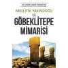 Neolitik Yakındoğu ve Göbeklitepe Mimarisi