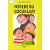 Nerede Bu Çocuklar?