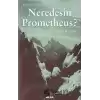 Neredesin Prometheus? Kafkasya Aydınlık Günlerini Arıyor