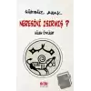 Neresini Isırmış?