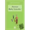 Nereye Baby Lincoln