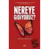 Nereye Gidiyoruz ?